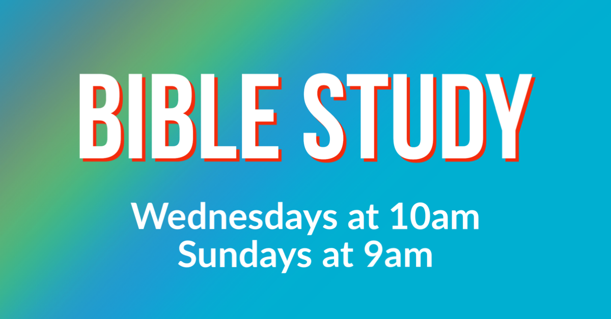 Bible study wed 10 and Sun 9
