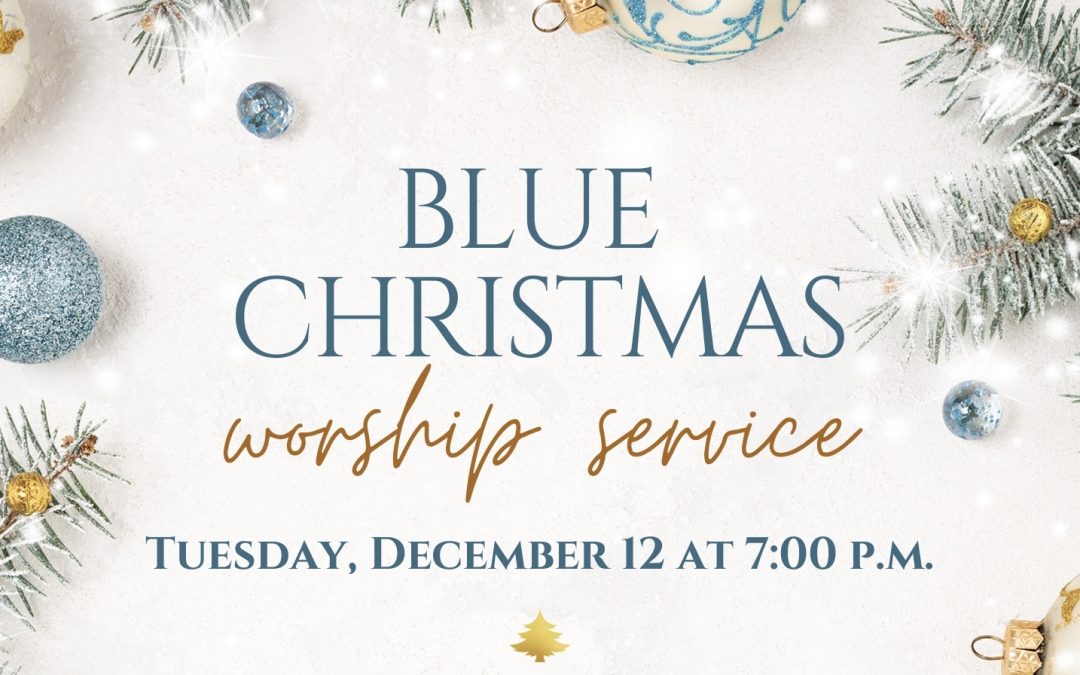 Blue Christmas Worship Service will be hosted by Fairmount Presbyterian Church (2757 Fairmount Boulevard, Cleveland Heights) on Tuesday, December 12 at 7:00 P.M.